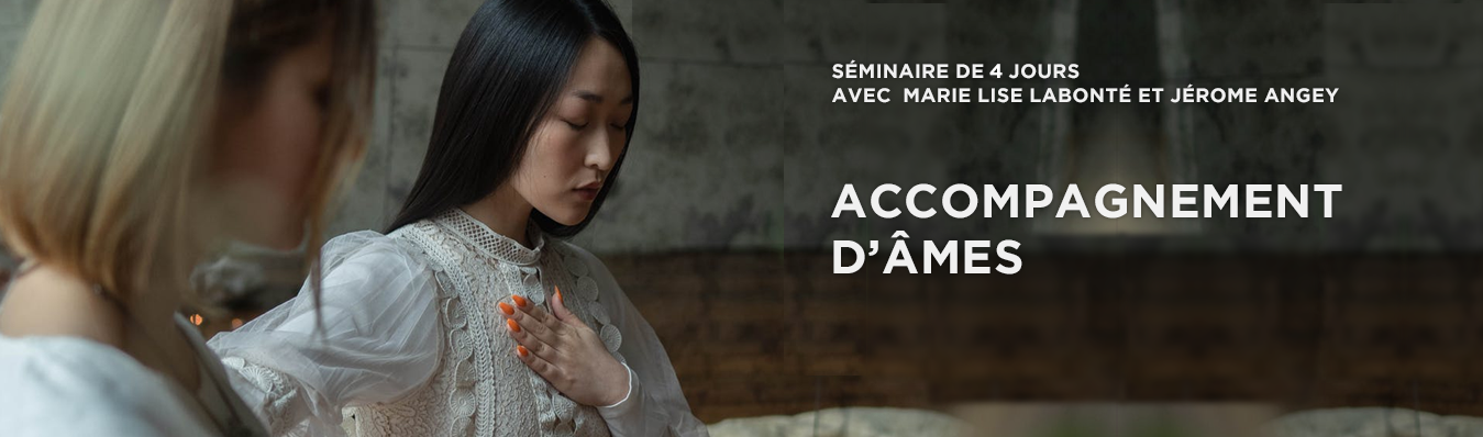 SÉMINAIRE : ACCOMPAGNEMENT D’ÂMES